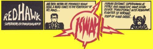 And then, within his previously blank head, a word comes to the forefront of his mind... Kwah! Human becomes superhuman as feeble and amnesiac wimp Kevin Oliver transforms into Redhawk, righter of wrongs, doer of good deeds...