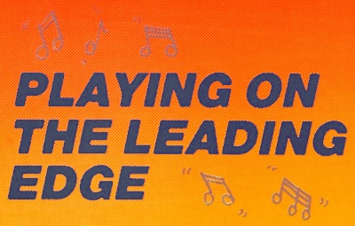 PLAYING ON THE LEADING EDGE